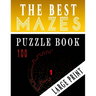 The Best 100 Mazes Puzzle Book Large print vol.1: Adult Mazes Puzzle Book. 100 Mazes Hard. Challenging Puzzle Adult. Complex Maze Books Adults. Tough