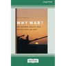 Why War?: The Cultural Logic of Iraq, the Gulf War, and Suez [Standard Large Print 16 Pt Edition]