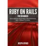 Ruby on Rails For Beginners: Rails Web Development Programming and Coding Tutorial
