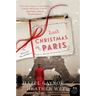 Last Christmas in Paris: A Novel of World War I