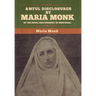 Awful Disclosures by Maria Monk of the Hotel Dieu Nunnery of Montreal