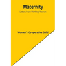 Maternity: Letters from Working-Women