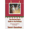 One Retired Guy's Guide to the Holidays: Humorous Essays on Holiday Life After Retirement