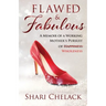 Flawed & Fabulous: A Memoir of a Working Mother's Pursuit of Wholeness