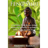 Feng Shui: Mastering the Basics to an Elegant Home Design for Inner Peace