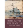 Interrupted Geographies