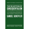The Rejection of Consequentialism: A Philosophical Investigation of the Considerations Underlying Rival Moral Conceptions