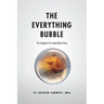 The Everything Bubble: The Endgame For Central Bank Policy