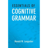 Essentials of Cognitive Grammar