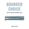 Bounded Choice: True Believers and Charismatic Cults