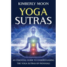 Yoga Sutras: An Essential Guide to Understanding the Yoga Sutras of Patanjali