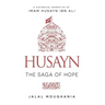 Husayn: The Saga of Hope