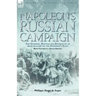 Napoleon's Russian Campaign: The Invasion, Battles and Retreat by an Aide-de-Camp on the Emperor's Staff