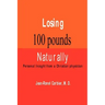Losing 100 Pounds Naturally: Personal Insight from a Christian Physician