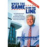 When the Game Is on the Line: From the Man Who Brought the Heat to Miami and the Browns Back to Cleveland: An Inside Look at the High-Stakes World of