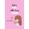 Just a Girl Who Loves Anime