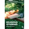 Religious Othering: Global Dimensions