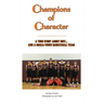 Champions of Character, A True Story About Grit...and a Small Town Basketball Team