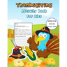 Thanksgiving Activity Book For Kids: Handwriting Practice Workbook With Funny Thanksgiving Jokes And and Riddles ... And A Fun Coloring And Cutting Wo