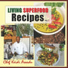 Living Superfood Recipes Vol: 1