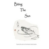 Biting The Sun: 25 Years of the Boston Haiku Society