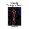 Toward a Theology of Beauty