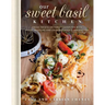 Our Sweet Basil Kitchen: Fresh Twists on Family Favorites with Recipe Mashups and Unique Flavor Combinations