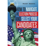 How to navigate the election process and select your candidates