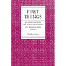 First Things: An Inquiry Into the First Principles of Morals and Justice