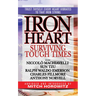 Iron Heart: Surviving Tough Times