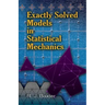 Exactly Solved Models in Statistical Mechanics