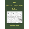 The Random Genetic Drift Fallacy