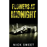 Flowers at Midnight: Politicians Behaving Badly