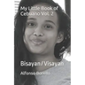My Little Book of Cebuano Vol. 2: Bisayan/Visayan