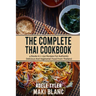 The Complete Thai Cookbook: 4 Books in 1: 250 Recipes For Authentic Delicious And Vegetarian Food From Thailand