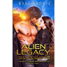 Alien Legacy The Shapeshifter: A Sci Fi Alien Romance