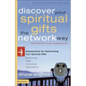 Discover Your Spiritual Gifts the Network Way: 4 Assessments for Determining Your Spiritual Gifts