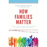 How Families Matter: Simply Complicated Intersections of Race, Gender, and Work