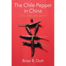 The Chile Pepper in China: A Cultural Biography