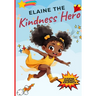 Elaine the Kindness Hero