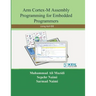 Arm Cortex-M Assembly Programming for Embedded Programmers: Using Keil