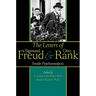 The Letters of Sigmund Freud and Otto Rank: Inside Psychoanalysis