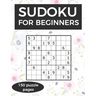 Sudoku for Beginners: A collection of sudoku puzzles for beginners to learn how to play from easy to advanced level - perfect birthday gift