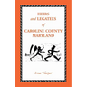 Heirs and Legatees of Caroline County, Maryland