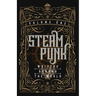 Steampunk Writers Around The World - Volume I