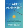 The Art of Alignment: A Practical Guide to Inclusive Leadership