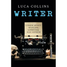 Writer: How to Write Short Stories Novellas and Novels
