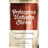 Protagoras. Nietzsche. Stirner.: Expositors of Egoism