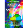 Metaverse: The New Digital Revolution. A Beginner's Guide to Investing in the Digital Arts of the Future, Nft, Blockchain Gaming and Cryptocurrency