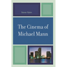 The Cinema of Michael Mann